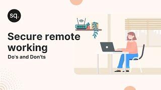 Secure remote working | Working from home | Do's and Don'ts |Cyber security awareness training video