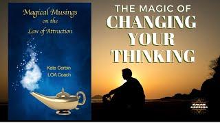 The Magic of Changing Your Thinking! (FULL Audiobook) - Law Of Attraction