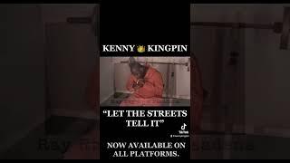 “LET THE STREETS TELL IT” #KennyKingpin a.k.a #PoppaLQ           Now Available On All Platforms..