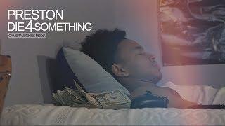 PRESTON   DIE 4 SOMETHING [HD] @CAMERAJUNKIESMEDIA