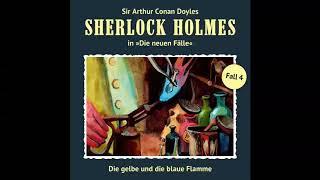 Sherlock Holmes - Die neuen Fälle, Fall 04: Die gelbe und die blaue Flamme (Komplettes Hörspiel)