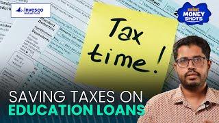 How to save taxes on education loans | Money Shots Ep 16 with Neil Borate #money