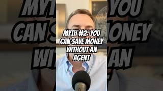Myth #2: You Can Save Money Without an Agent
