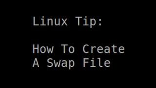 Linux Tip | How To Create A Swap File