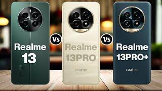 Realme 13 4G Vs Realme 13 Pro 5G Vs Realme 13 Pro+ 5G