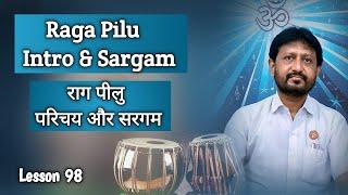 Lesson 98 | Raga Pilu | Intro & Sargam | Learn Music