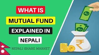 What Is Mutual Fund | In Nepali | What Are The Types Of Mutual Fund | Nepal Stock Market