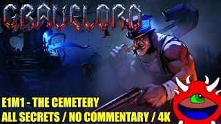 Gravelord - E1M1 The Cemetery - All Secrets No Commentary Gameplay