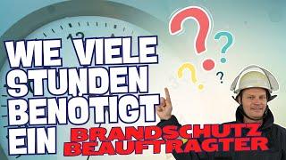 Wie viele Stunden benötigt ein Brandschutzbeauftragter? #Brandschutzdozenten