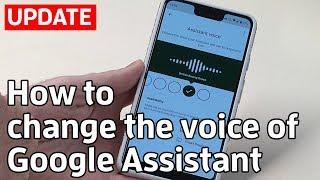 How to change the voice of Google Assistant - Edition 2019