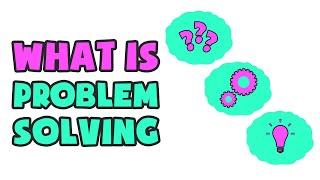 What is Problem Solving | Explained in 2 min