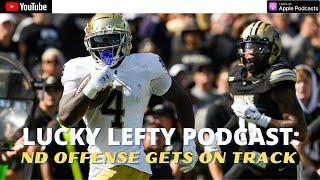 LUCKY LEFTY PODCAST: NOTRE DAME OFFENSE GETS BACK ON TRACK