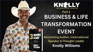 Business Transformation Event with Knolly Williams (Part 1) The Origin of the Business Healer