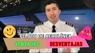 VENTAJAS Y DESVENTAJAS DE SER UN PILOTO DE AEROLÍNEA