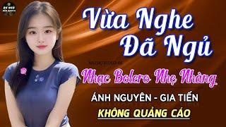 Nghe 15 phút ngủ liền  NHẠC BOLERO DỄ NGHE, DỄ NGỦ - LK Nhạc Vàng Chọn Lọc Bài Hay KHÔNG QUẢNG CÁO