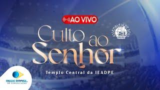 CULTO AO SENHOR - 02/03/25 | IEADPE - REDE BRASIL