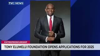 Tony Elumelu Foundation Opens Entrepreneurship Application For 2025