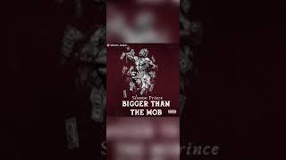 Slumm Prince - Bigger Than The Mob