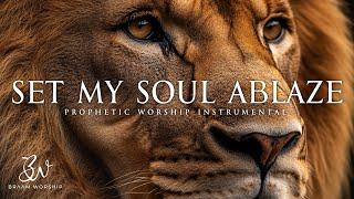 Set My Soul Ablaze | Prophetic Warfare Prayer Instrumental