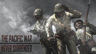 The Pacific War | Never Surrender | ArmA III  Machinima