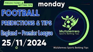 FOOTBALL PREDICTIONS TODAY 25/11/2024 PREDICTIONS TODAY | BETTING TIPS, #betting@sports betting tips