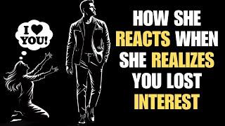 How A Woman Reacts When She Realizes You Lost Interest | Stoicism