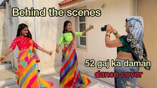 Behind the scenes of 52 Gaj Ka Daman dance cover || funny vlog