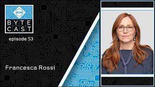 ByteCast Episode 53: Francesca Rossi