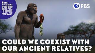 Could You Survive Living With Other Hominin Species?
