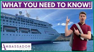 What YOU NEED to KNOW before sailing with AMBASSADOR!