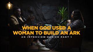 When God Used A Woman To Build An Ark : The 5 Biblical Women That God is Raising For 2025 |  PART 1