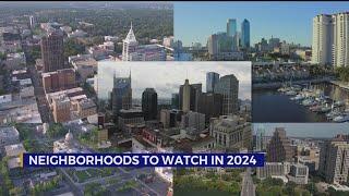 Nashville neighborhoods to watch in 2024