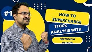 How to Supercharge Your Stock Analysis with NSETools and Python!