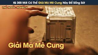 [Review Phim] iQ 300 Mới Có Thể Giải Mã Mê Cung Bí Ẩn Này Để Sống Sót