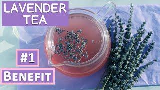 #1 Benefit of Lavender Herbal Tea