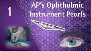 AP's Ophthalmic Instrument Pearls 1