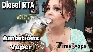 Diesel RTA | Timesvape & Ambitionz Vaper