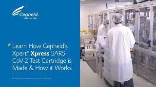 Learn How Cepheid's Xpert(R) Xpress SARS-CoV-2  Test Cartridge is Made & How it Works