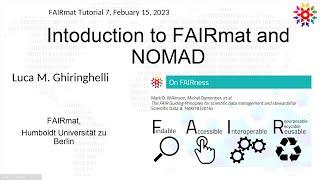 FAIRmat Tutorial 7: Introduction to FAIRmat and NOMAD by Luca Ghiringhelli