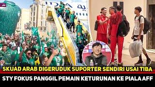 KEJUTAN STY UNTUK AFF! 3 bintang keturunan dipanggil demi Juara~Arab Saudi dihujat suporter sendiri