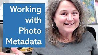 Working with Metadata and Your Digital Photos