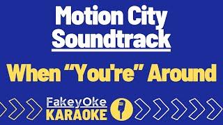 Motion City Soundtrack - When “You're” Around [Karaoke]