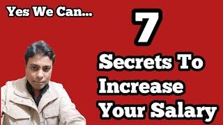 7 Secrets To Increase Your Salary | Effective Tips To Achieve High Paying Jobs |