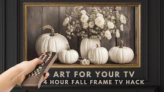 4 Hour TV Art Screensaver 4K Frame TV Hack. White Neutral Fall Flowers and Pumpkins. Autumn Decor.