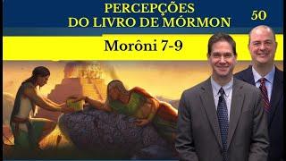 Morôni 7-9 | Percepções do Livro de Mórmon com Taylor e Tyler