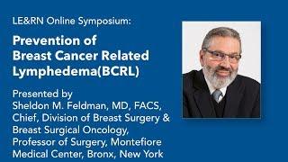 Prevention of Breast Cancer Related Lymphedema - Dr. Sheldon M. Feldman, MD, FACS