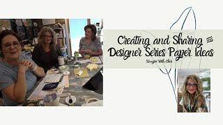 Creating and Sharing:  Fun Ideas with Designer Series Paper Stampin' Up!