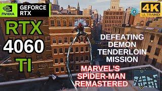 Defeating the Demon Tenderloin Mission | Marvel's Spider-Man Remastered - RTX 4060 Ti ULTRA 4K