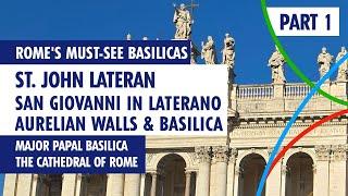 Saint John Lateran - PART 1; The Cathedral of Rome, Aurelian Walls