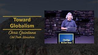 Toward Globalism | Pastor Chris Quintana